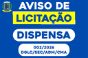 AVISO DE DISPENSA DE LICITAÇÃO Nº 002/2026